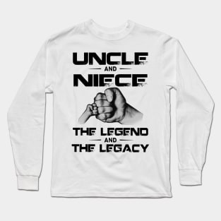 Father's Day Uncle And Niece The Legend And The Legacy Long Sleeve T-Shirt